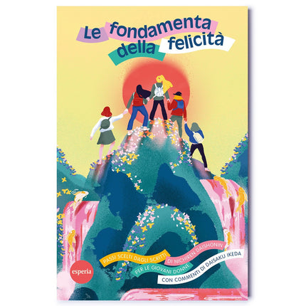 Le fondamenta della felicità