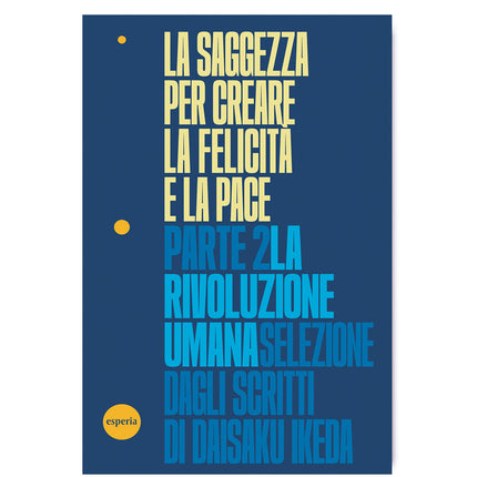 La saggezza per creare la felicità e la pace – La rivoluzione umana